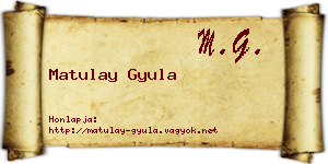Matulay Gyula névjegykártya